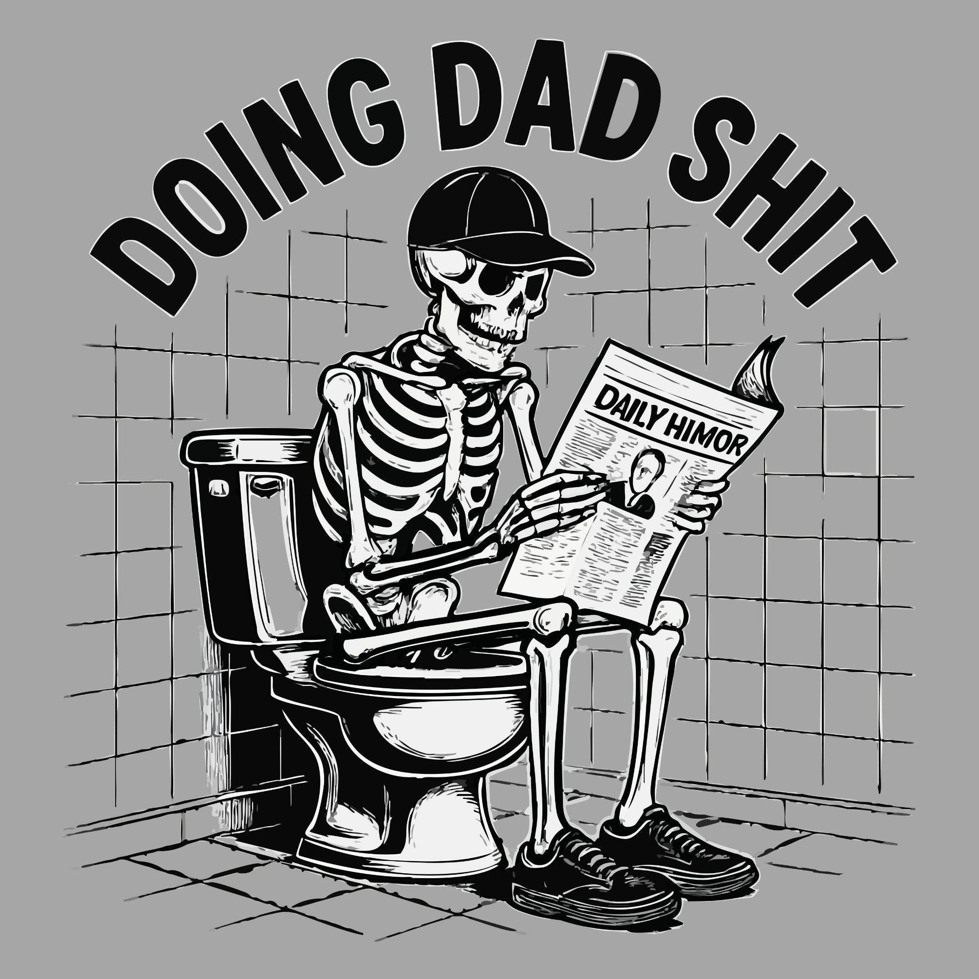 Doing Dad Shit Black and White Skeleton