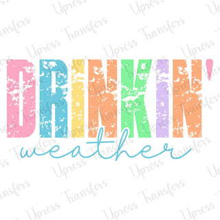 Drinkin Weather Stacked and Distressed