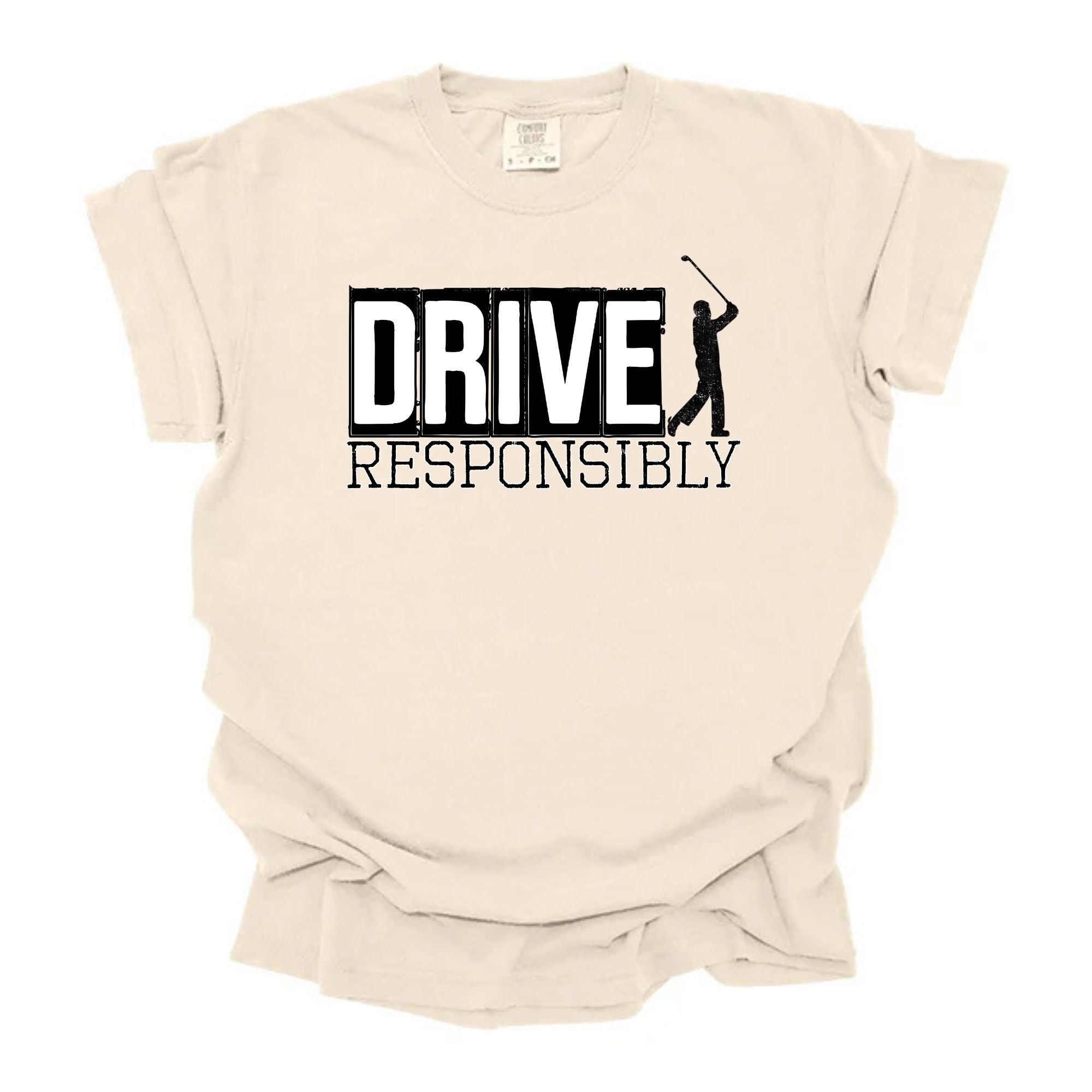 Drive Responsibly Man