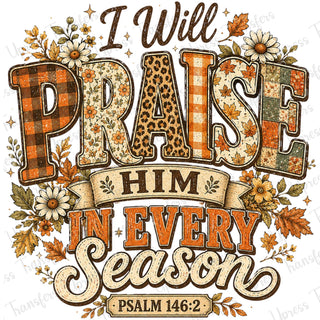 Every Fall Praise Him