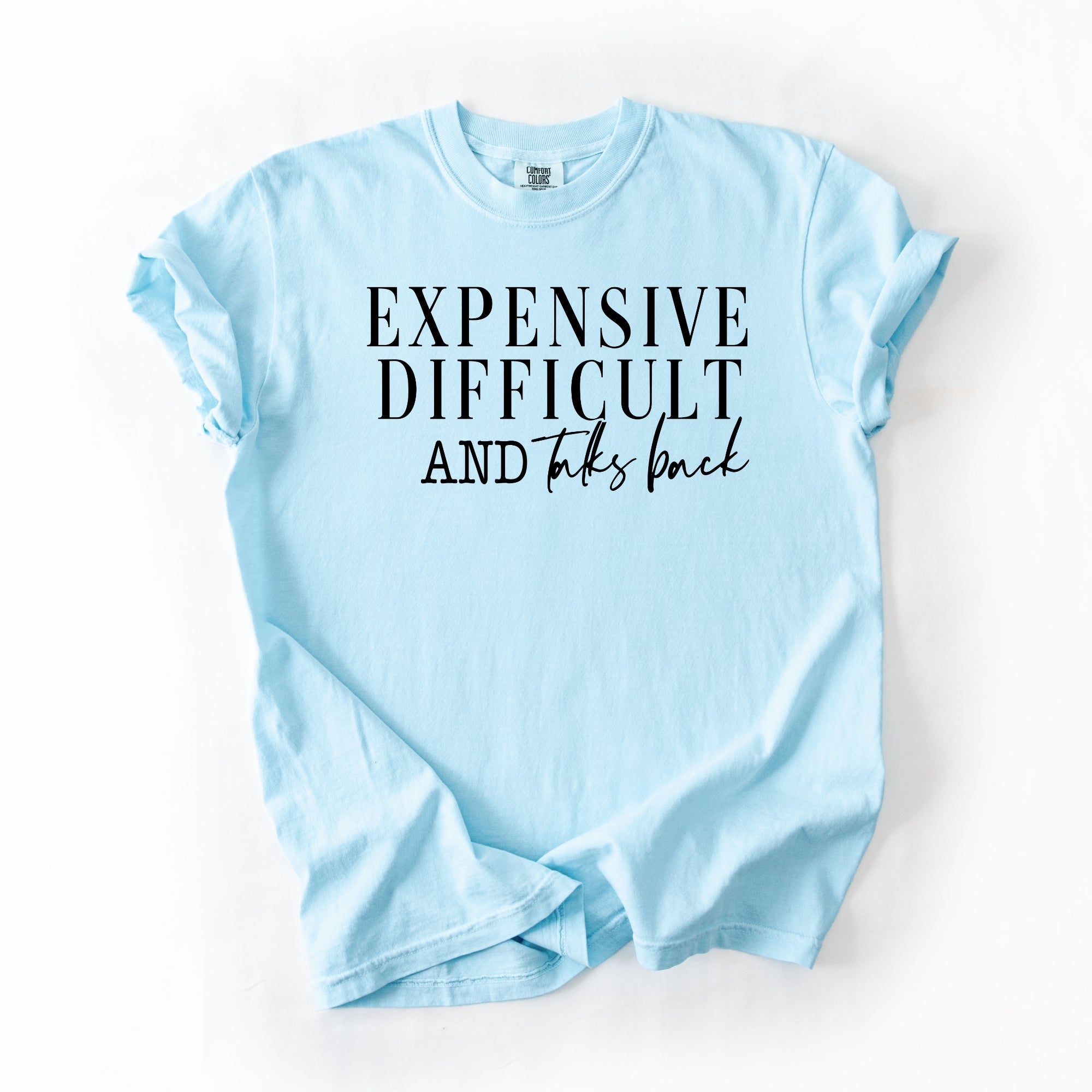 Expensive, Difficult And Talks Back