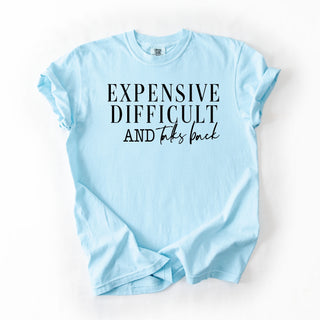 Expensive, Difficult And Talks Back