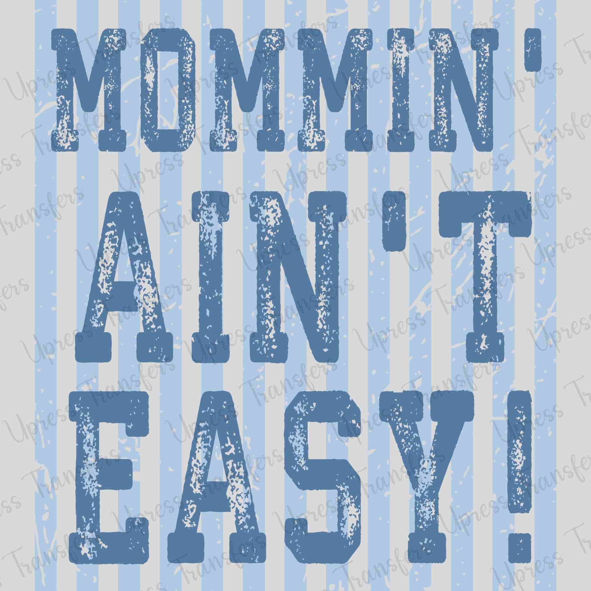 Faded Blue Mommin Ant Easy