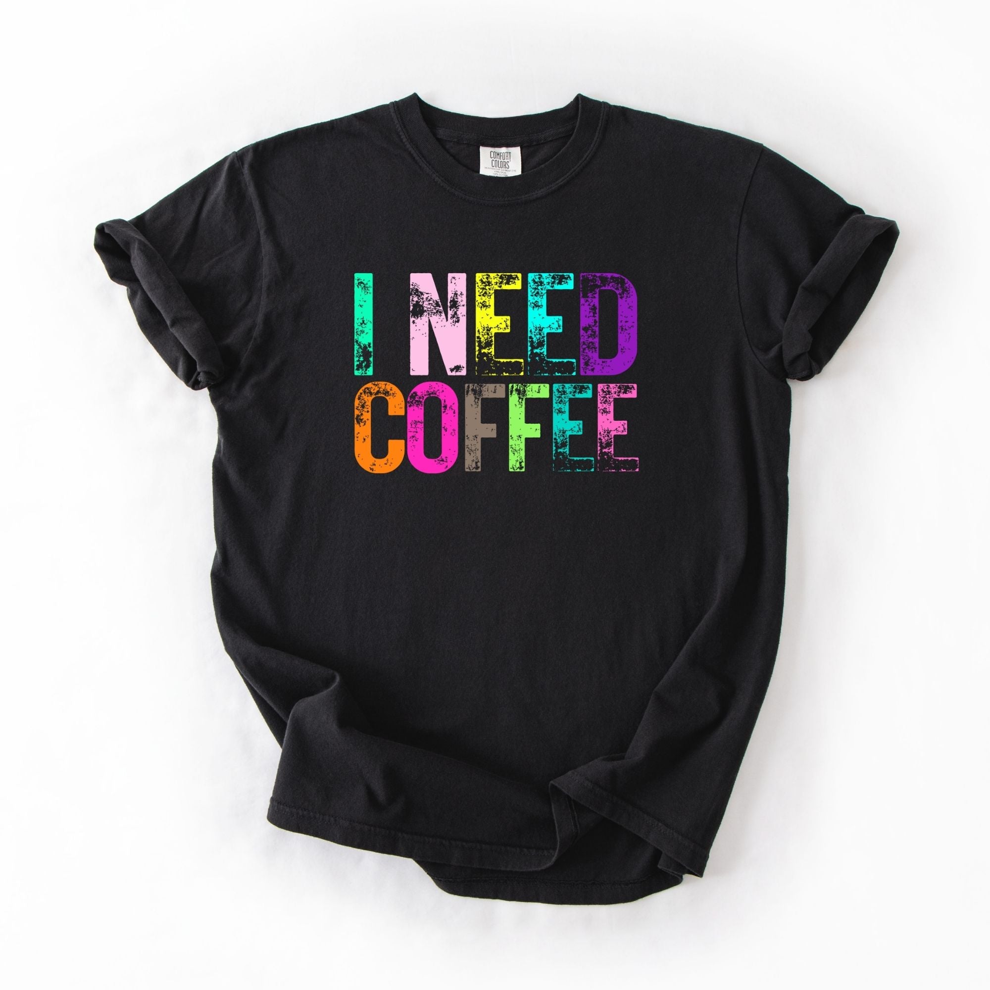 Faded Colors I Need Coffee