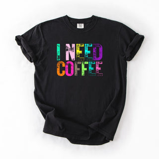 Faded Colors I Need Coffee