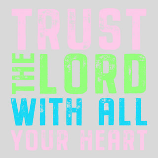 Faded Trust The Lord With All