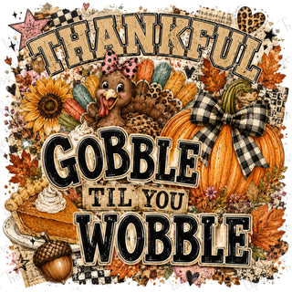 Fall Gobble Until You Wobble Thankful