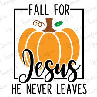 Fall He Never Leaves Pumpkin