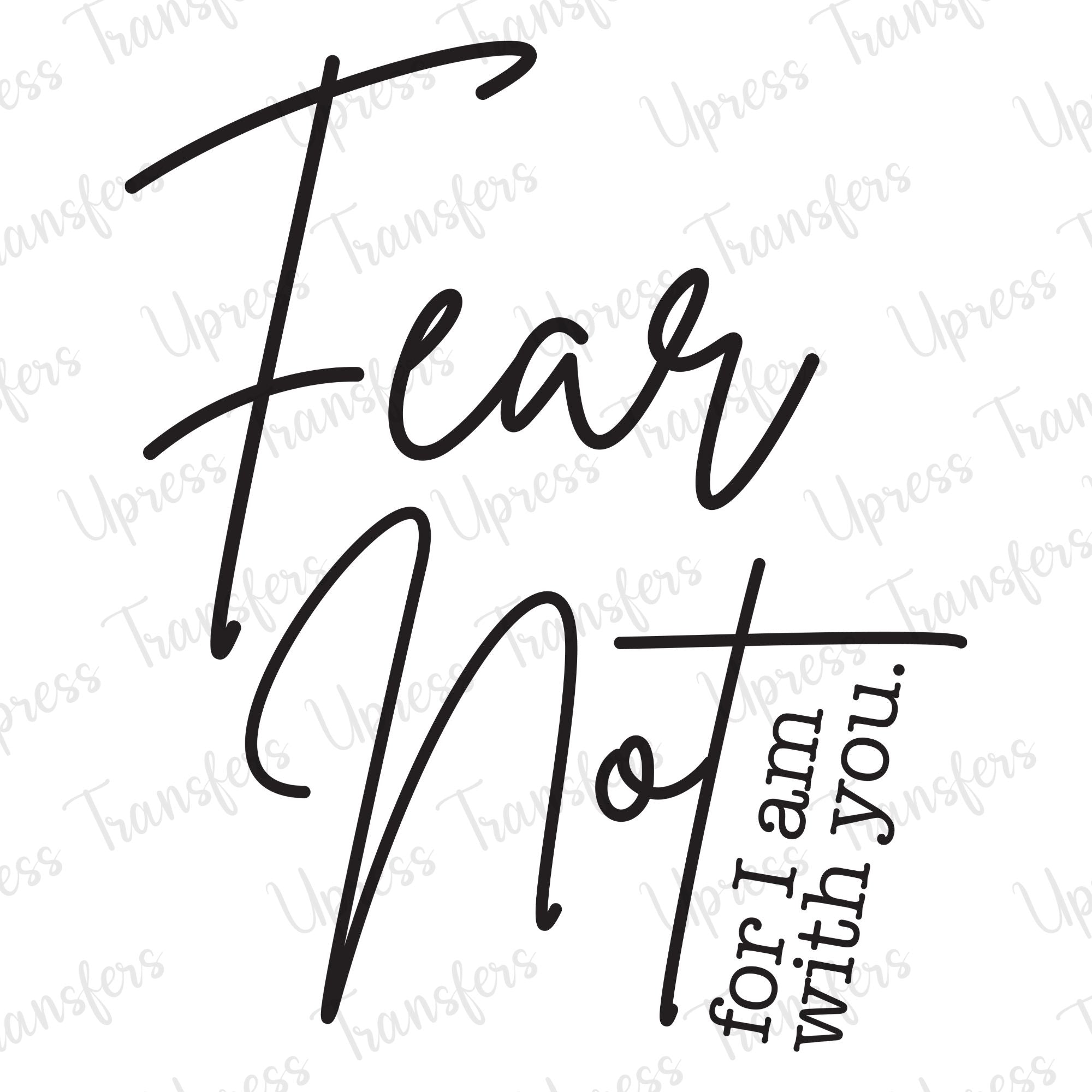 Fear Not – U Press Transfers