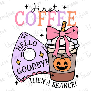 First Coffee Then Seance