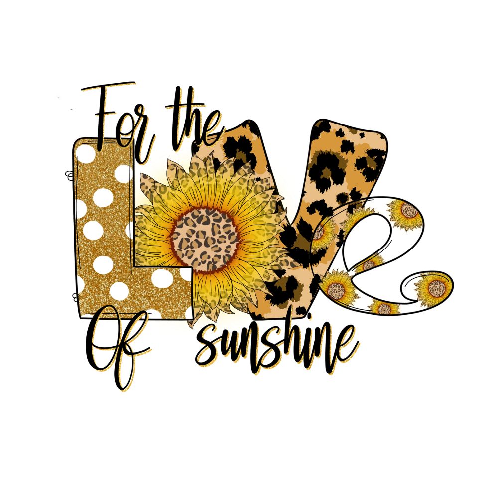 For The Love Of Sunshine Sunflower