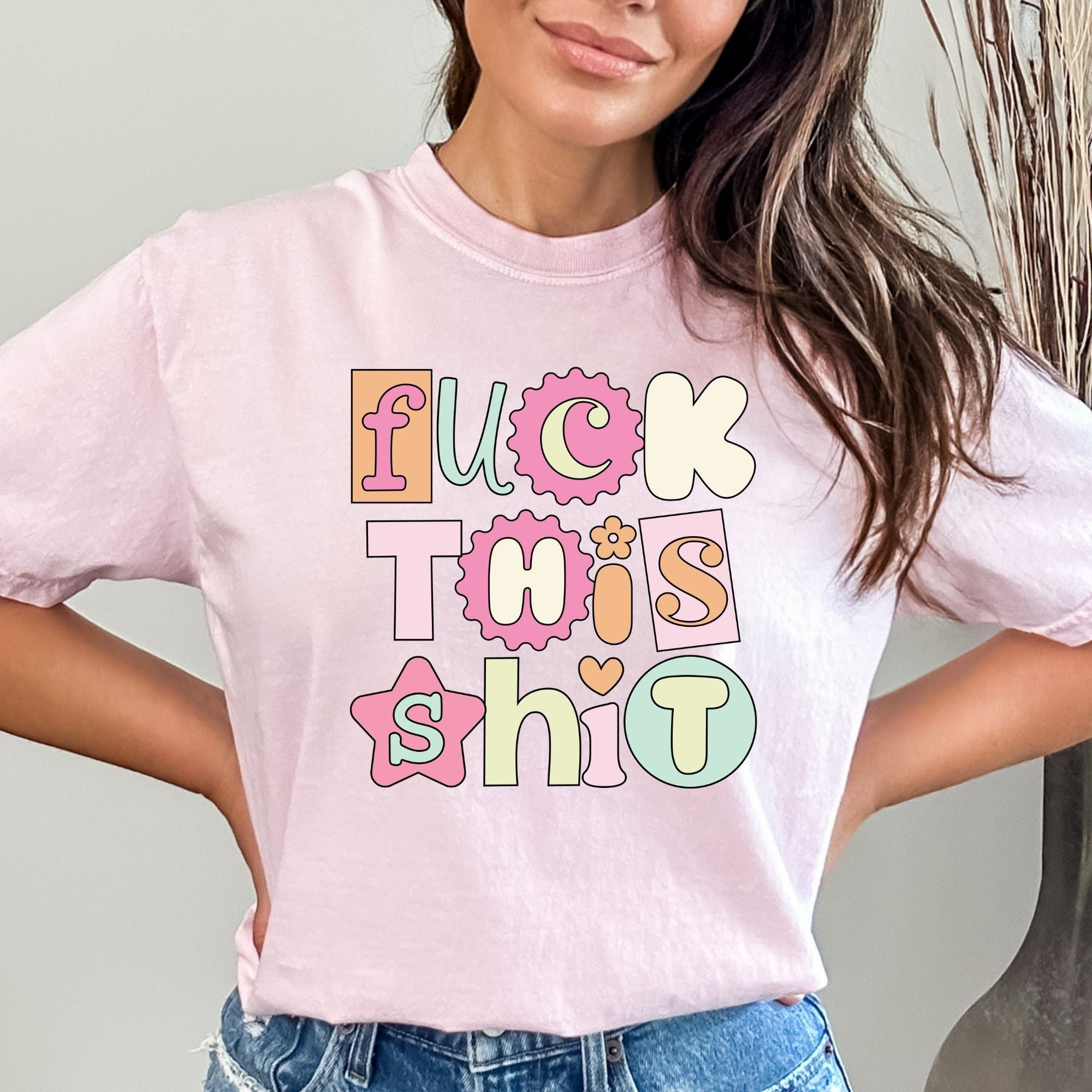 Fuck This Shit Girly