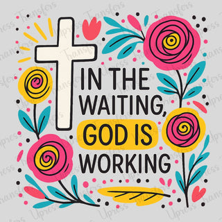 God Is Working Floral