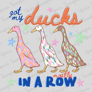 Got My Ducks In A Row