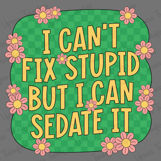 Green and Pink Cant Fix Stupid
