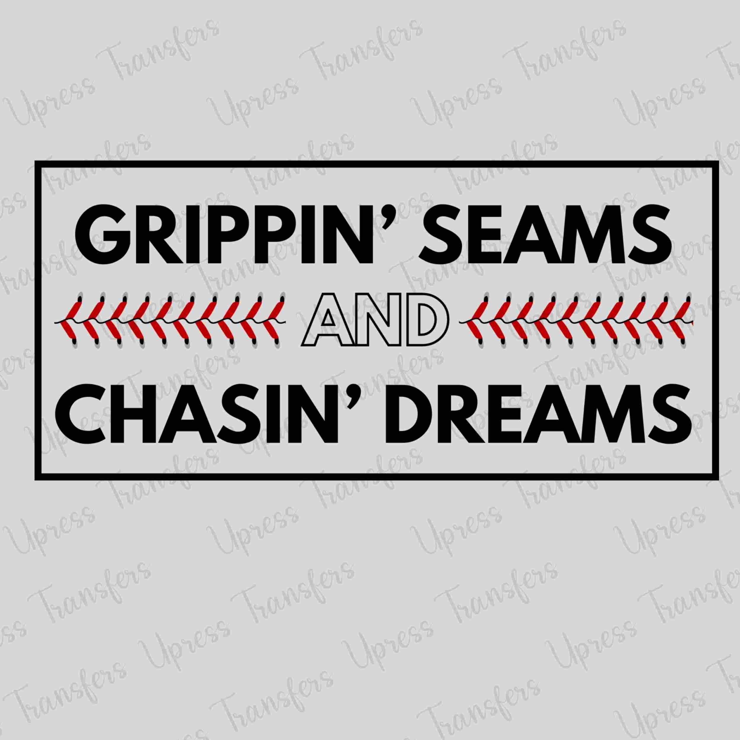 Grippin Seams Chasin Dreams