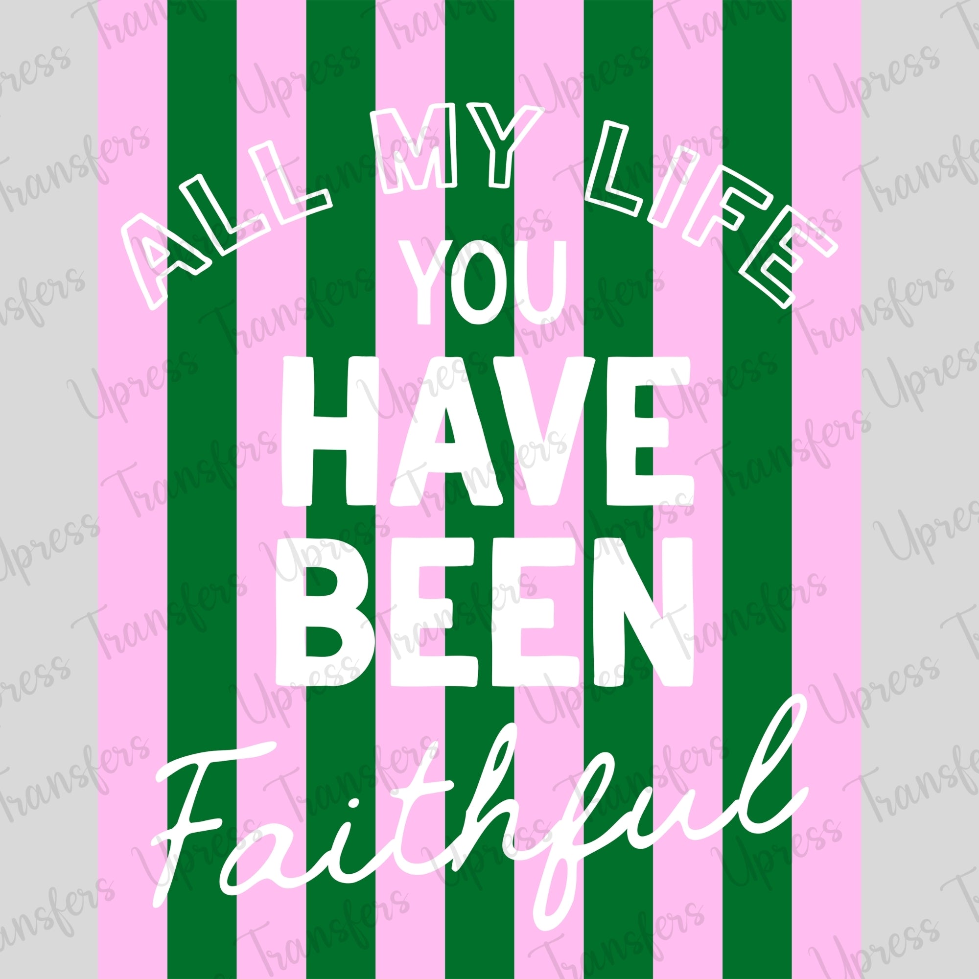 Have Been Faithful Green Pink Stripes