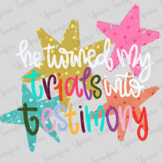 He Turned My Trials