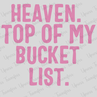Heaven Top Off My Bucket