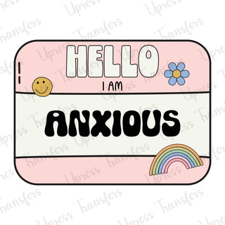 Hello I Am Anxious Funny