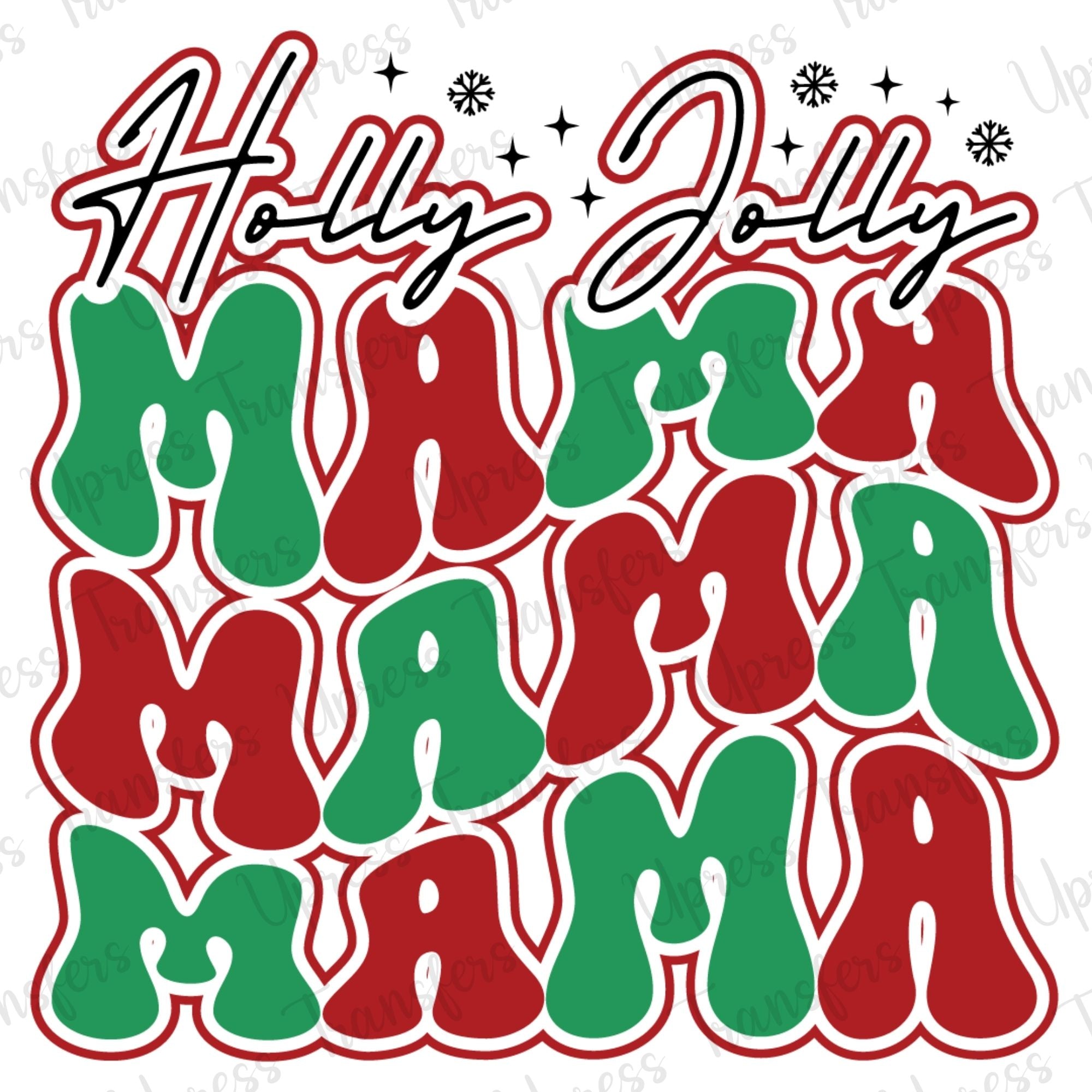 Holly Jolly Mama x 3