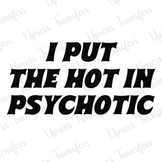 Hot in Psychotic Black