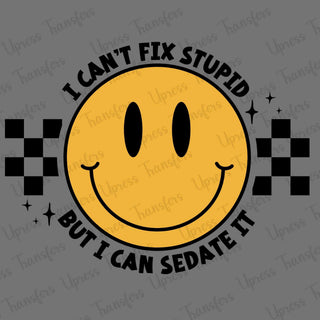 I Cant Fix Stupid