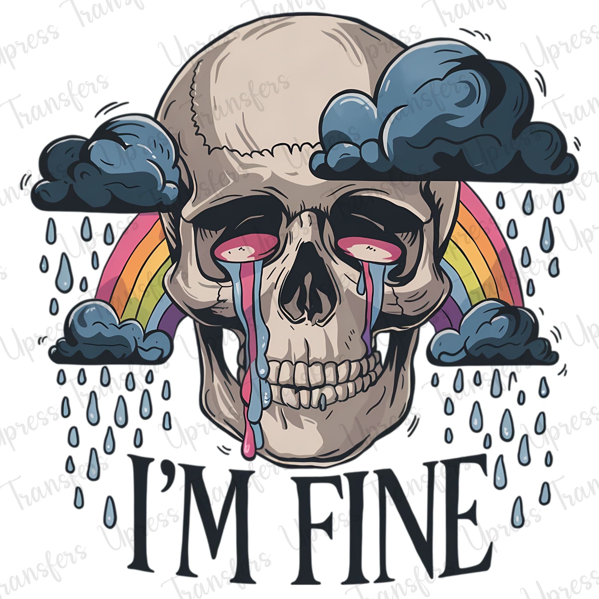 Crying Fine I'm Fine Crying Skull – U Press Transfers