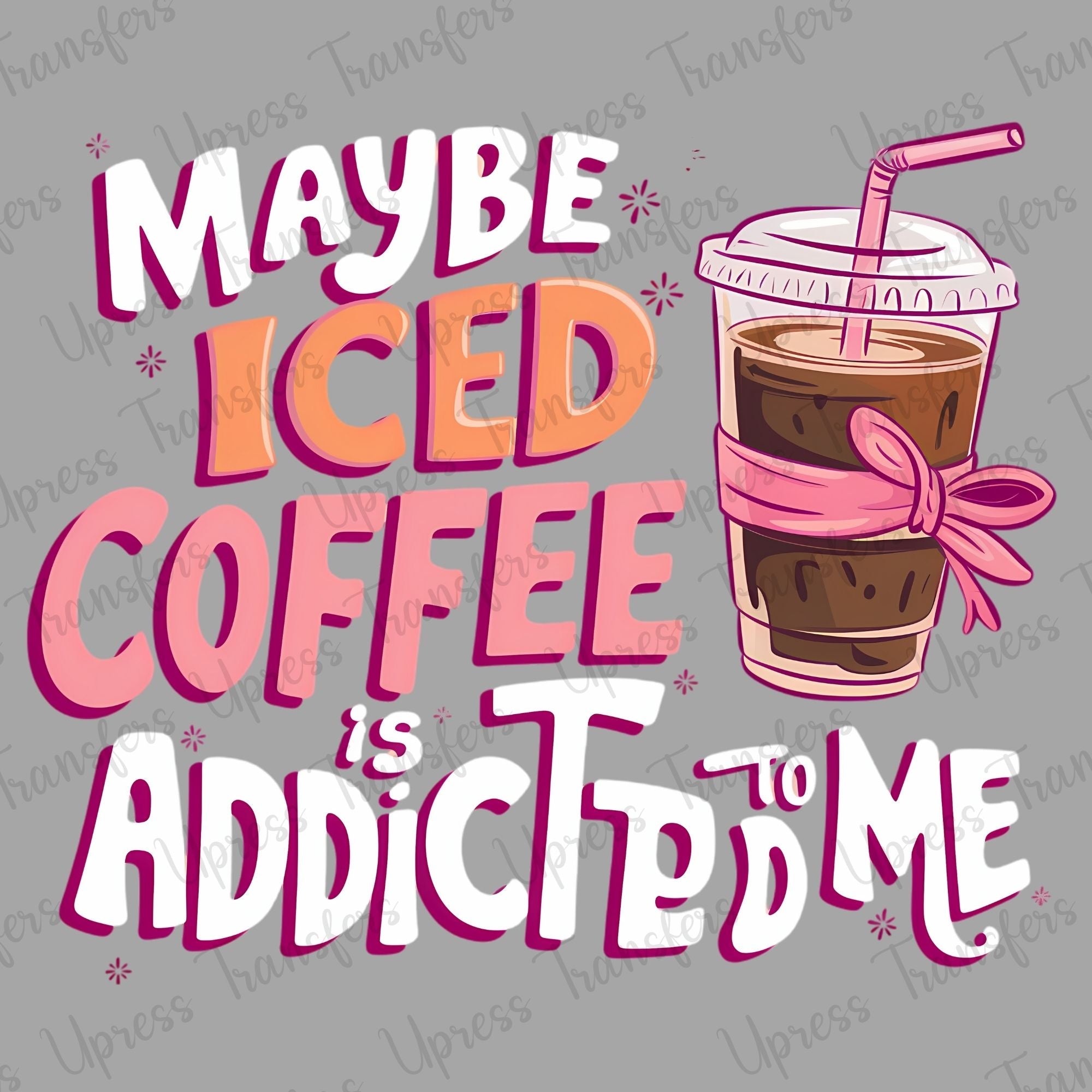 Iced Coffee Is Addicted To Me
