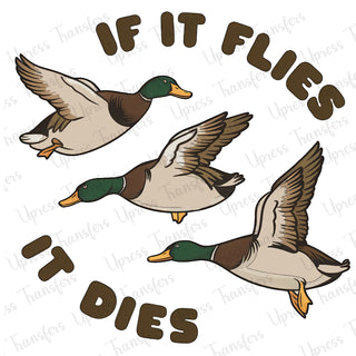 If It Flies It Dies Ducks