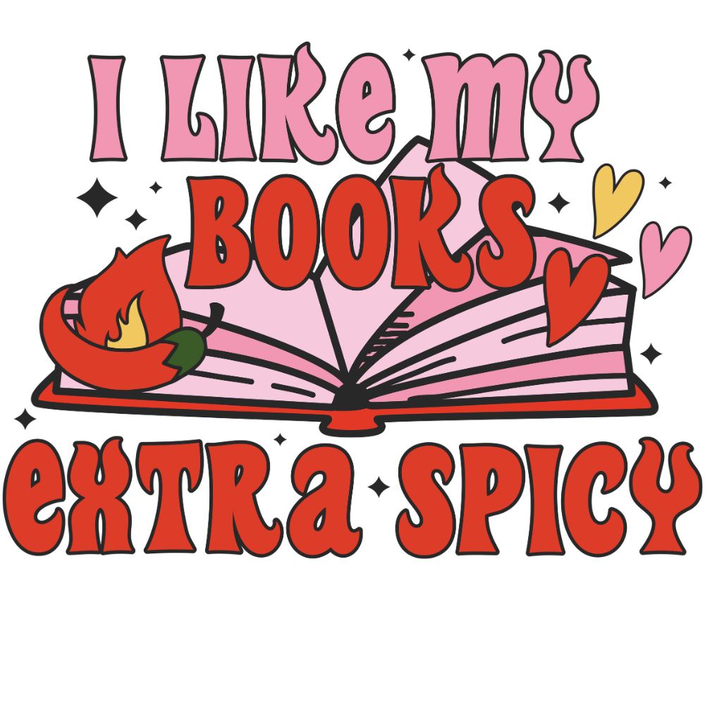 I Like My Books Extra Spicy