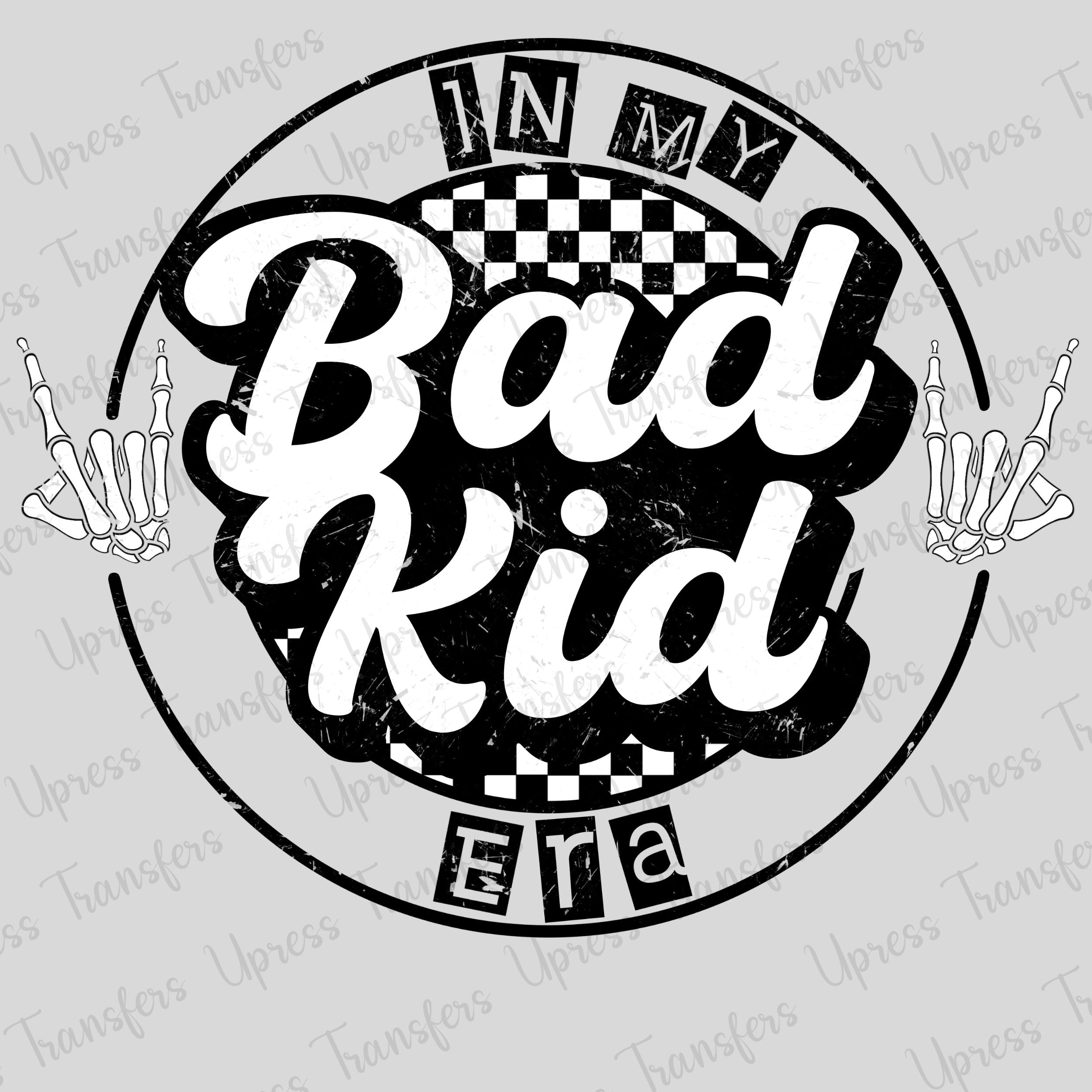 In That Bad Kid Era