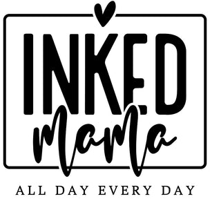 Inked Mama All Day