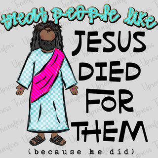 Jesus Died For Them