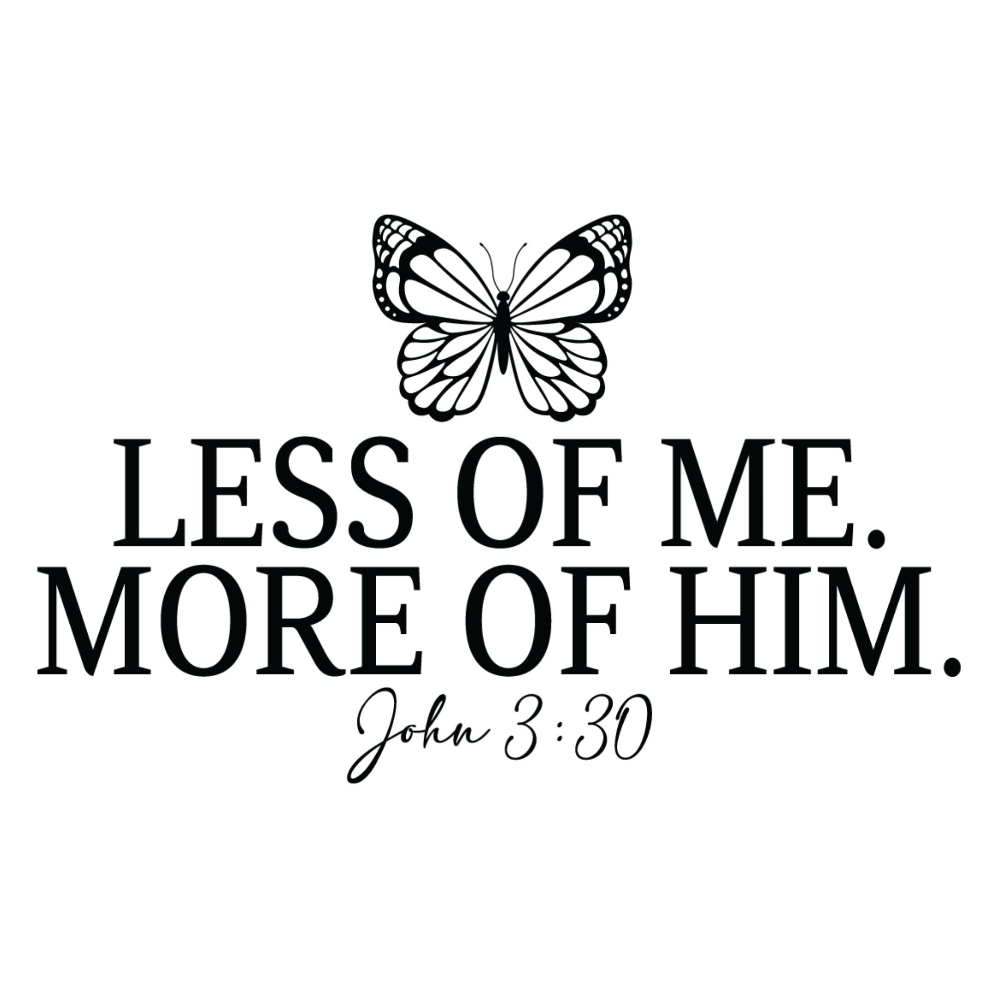 Less Of Me