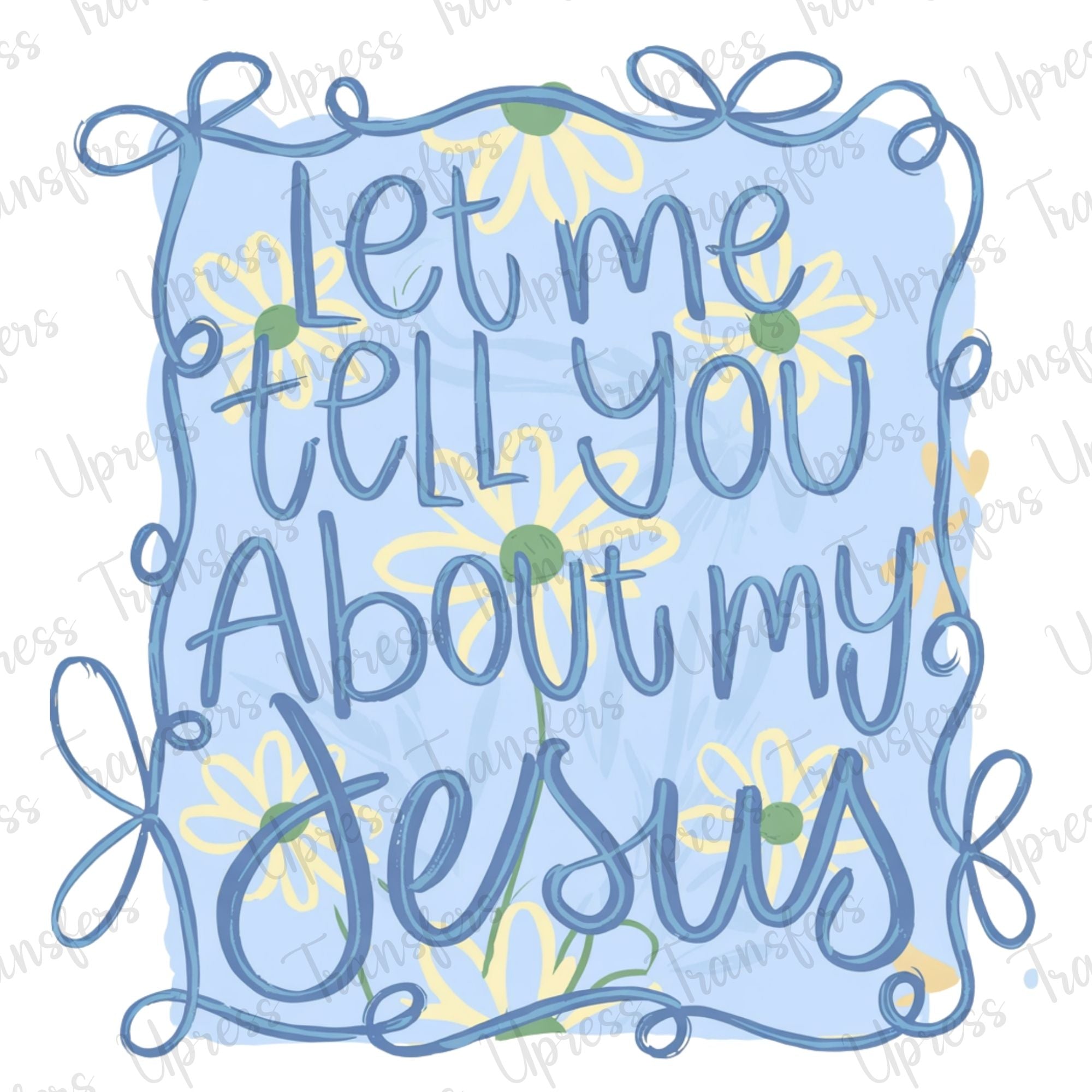 Let Me Tell You About My Jesus Cutesy