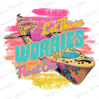 Let Those Worries Float On
