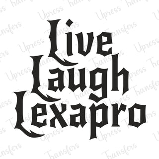 Live Laugh Lexapro