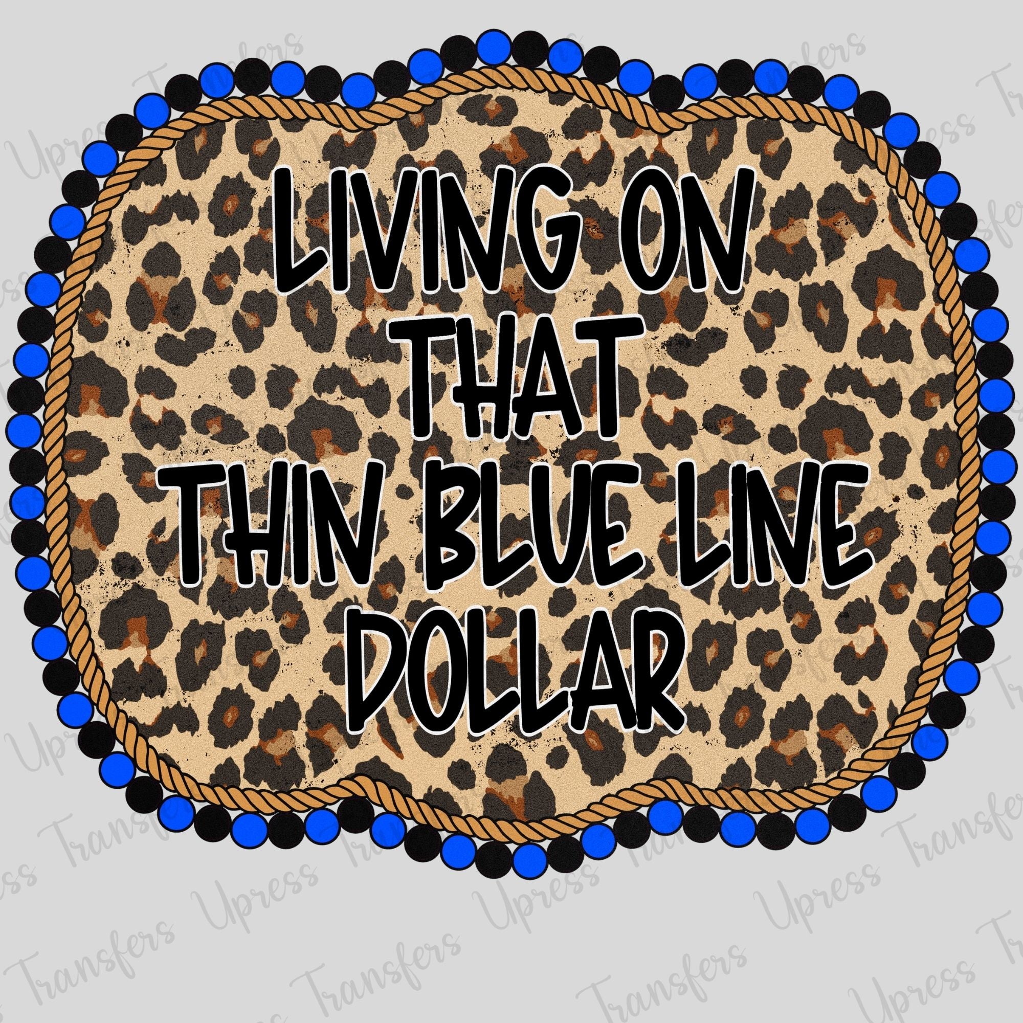 Living On That Thin Blue Line Dollar