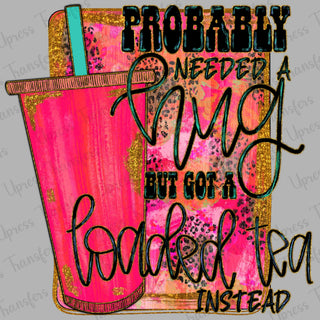 Loaded Tea Instead