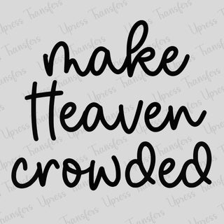 Make Heaven Crowded Black
