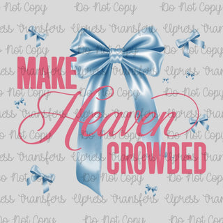Make Heaven Crowded Blue Bows