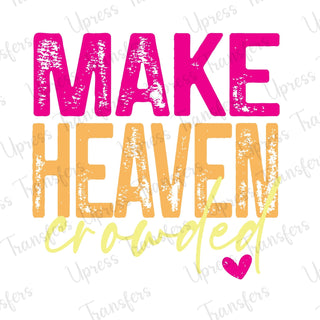 Make Heaven Crowded Distressed