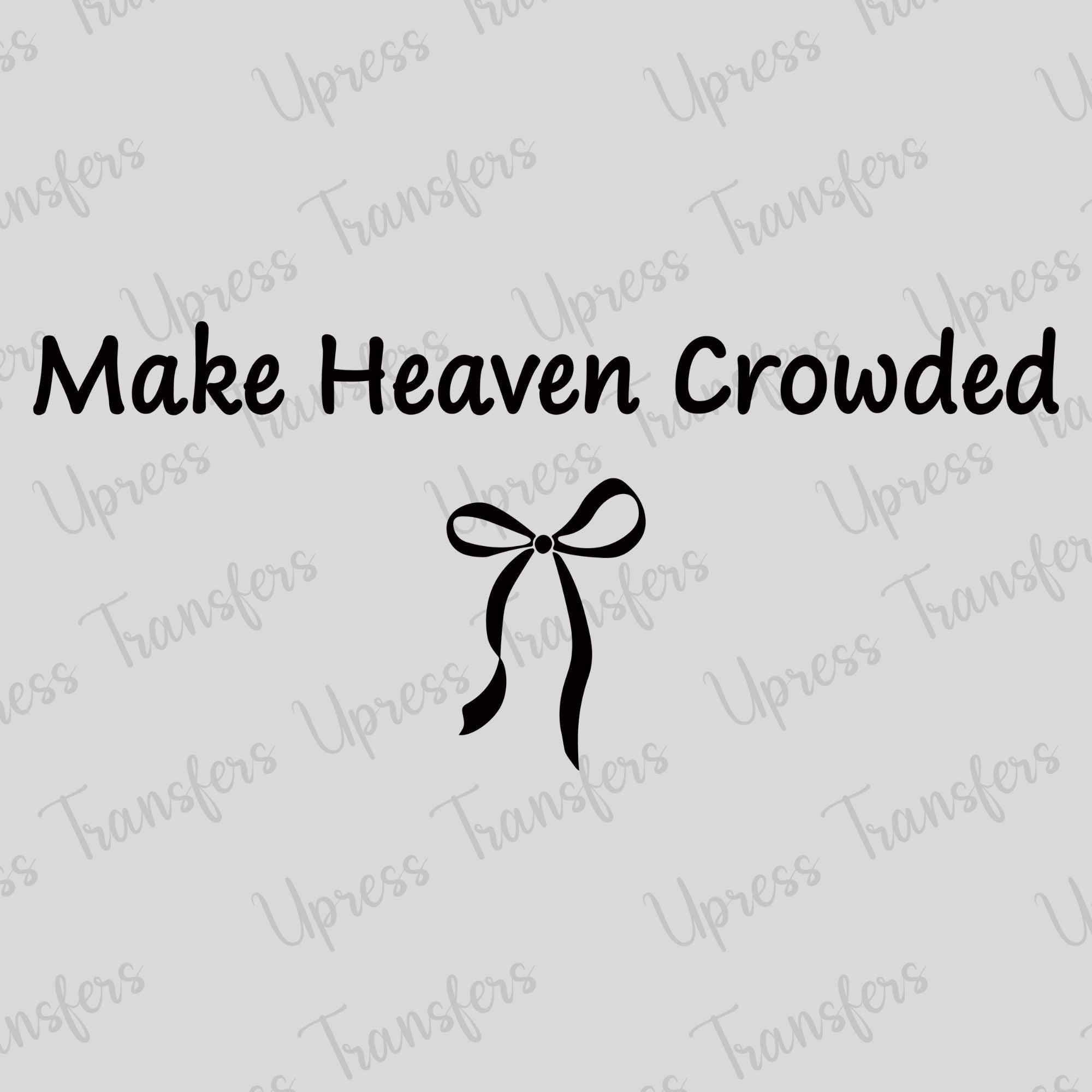 Make Heaven Crowded Simple Bow