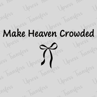 Make Heaven Crowded Simple Bow