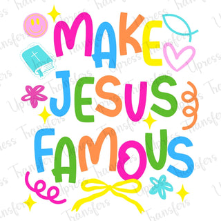 Make Jesus Famous Vibrant and Trendy