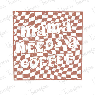 Mama Needs Coffee Brown Checkered