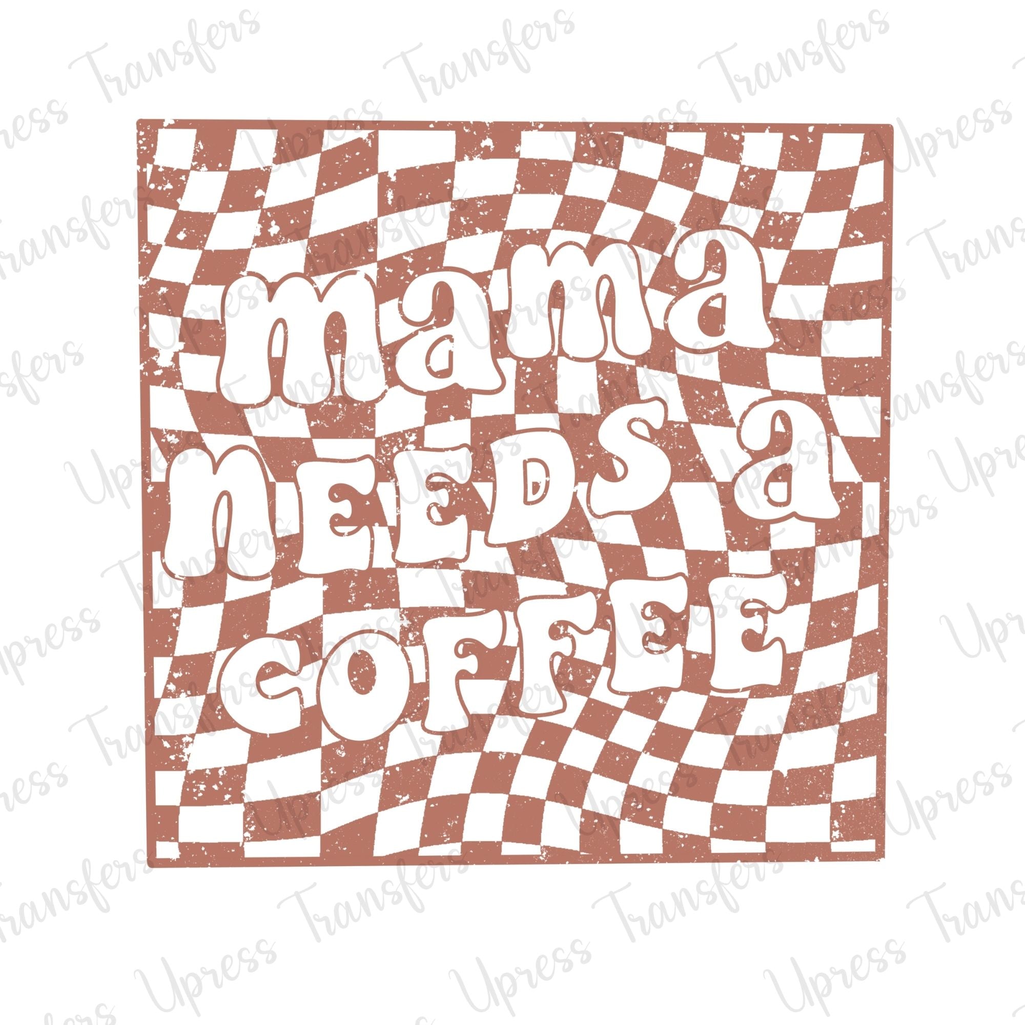 Mama Needs Coffee Checkered