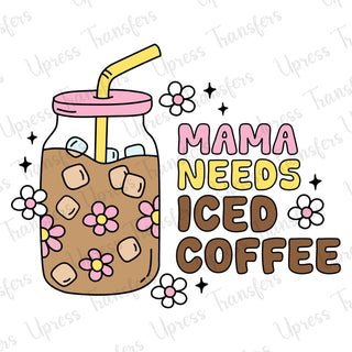 Mama Needs Iced Coffee