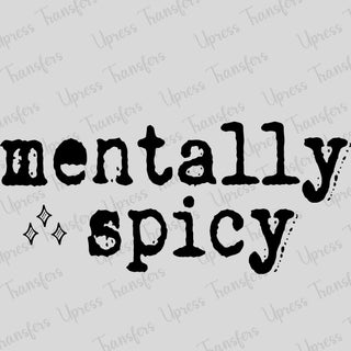 Messy Mentally Spicy